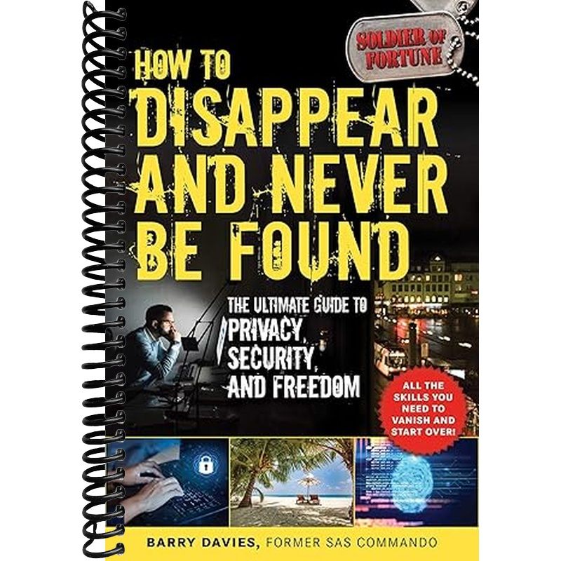 How To Disappear And Never Be Found A Privacy Guide